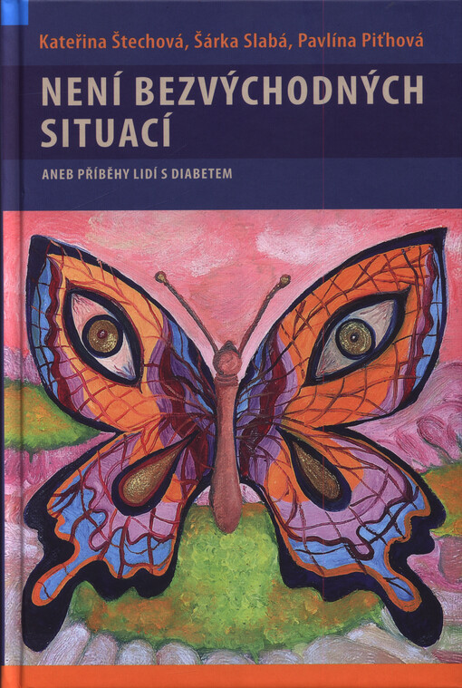 Není bezvýchodných situací, aneb, Příběhy lidí s diabetem