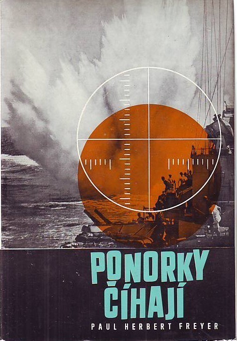 Ponorky číhají :příspěvek k dějinám druhé světové války