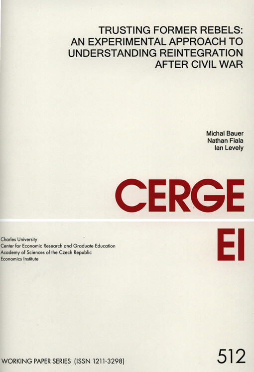 Trusting former rebels :an experimental approach to understanding reintegration after civil war