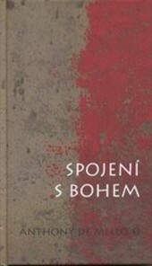 Spojení s Bohem: Anthony de Mello