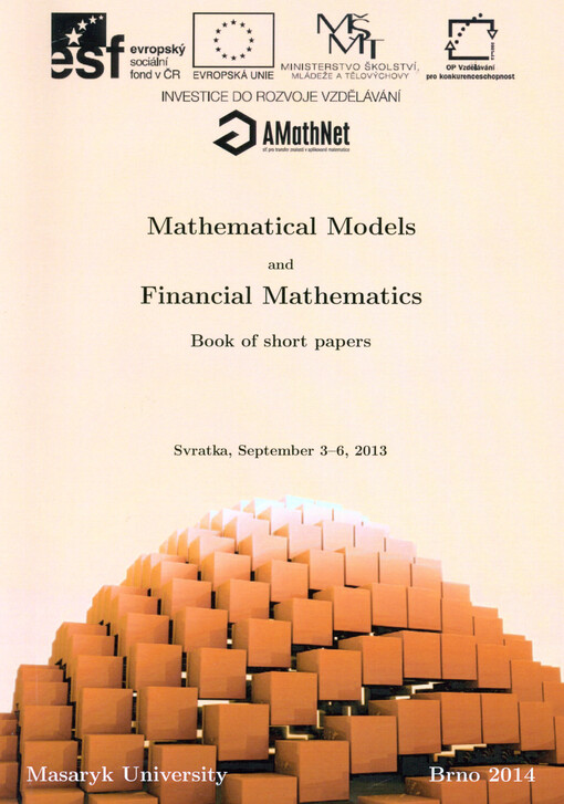 Mathematical Models and Financial Mathematics :book of short papers : Svratka, September 3-6, 2013
