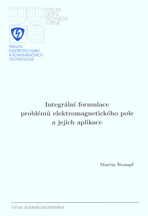 Integrální formulace problémů elektromagnetického pole a jejich aplikace