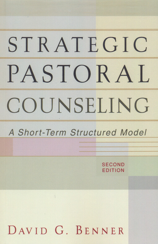 Strategic pastoral counseling :a short-term structured model