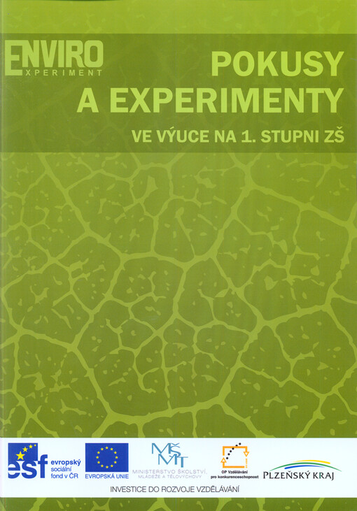 Enviroexperiment - pokusy a experimenty ve výuce na 1. stupni ZŠ