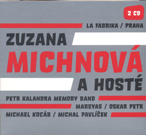 Zuzana Michnová a hosté[La Fabrika / Praha]