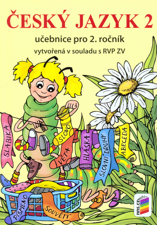 Český jazyk 2 :učebnice pro 2. ročník základní školy : [vytvořená v souladu s RVP ZV]