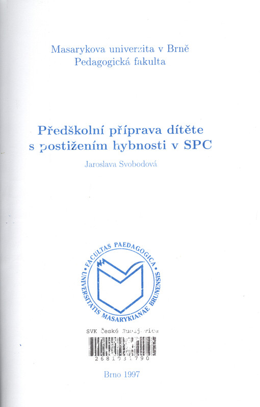 Předškolní příprava dítěte s postižením hybnosti v SPC : se zaměřením na rozvoj grafomotoriky