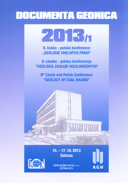 Geologie uhelných pánví :9. česko-polská konference = Geologia zagłębi węglonośnych : 9. czesko-polska konferencja = Geology of Coal Basins : 9th Czech and Polish conference : 15.-17.10.2013 Ostrava
