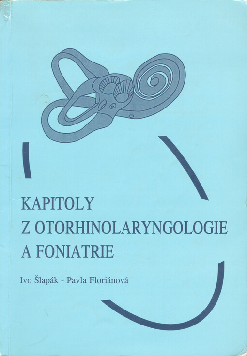 Kapitoly z otorhinolaryngologie a foniatrie