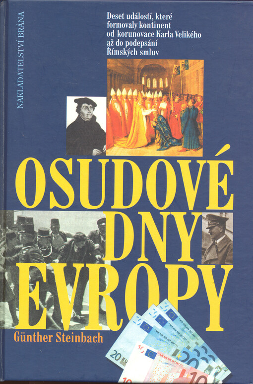 Osudové dny Evropy: deset událostí, které formovaly kontinent