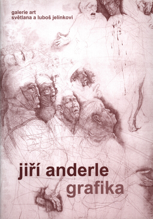 Jiří Anderle :grafika : Galerie Art [Chrudim, 20. březen - 5. květen 2007