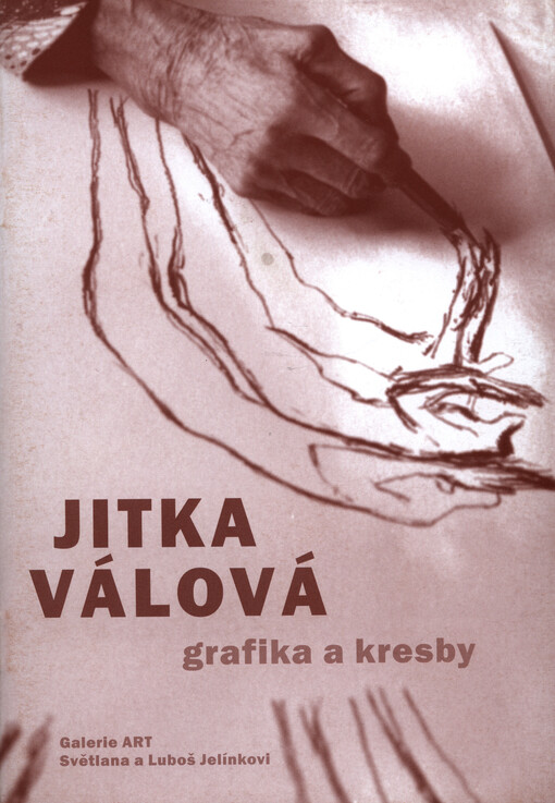 Jitka Válová : grafika a kresby : Galerie Art [Chrudim 9. květen - 23. červen 2007   