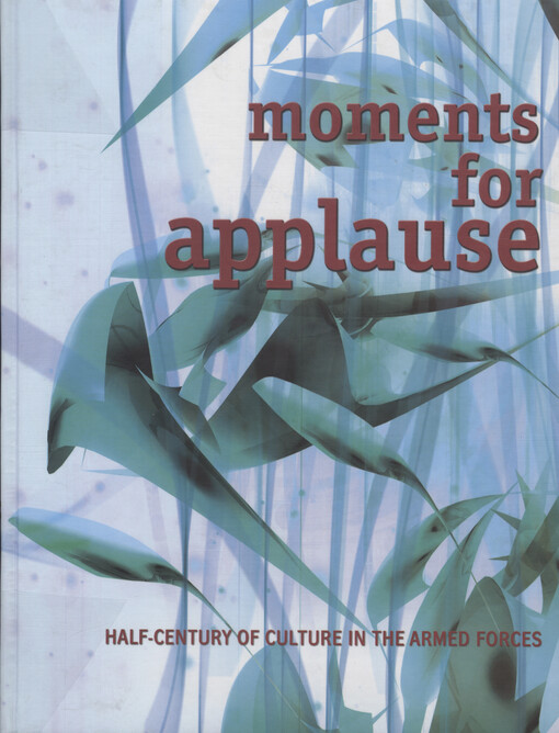 Moments for applause: half-century of culture in the armed forces