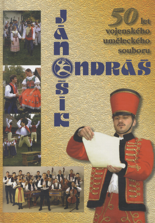 Jánošík - Ondráš: 50 let vojenského uměleckého souboru