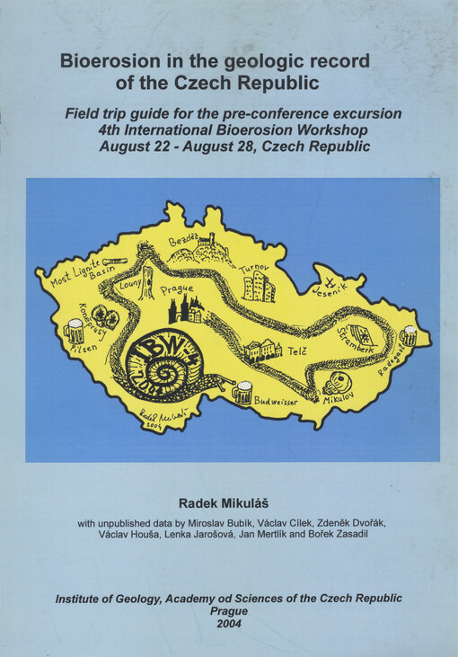 Bioerosion in the geological record of the Czech Republic : field trip guide for the pre-conference excursion 4th international bioerosion workshop, August 22 - August 28, Czech Republic