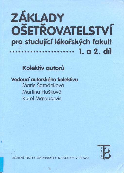 Základy ošetřovatelství pro studující lékařských fakult. 1. a 2. díl