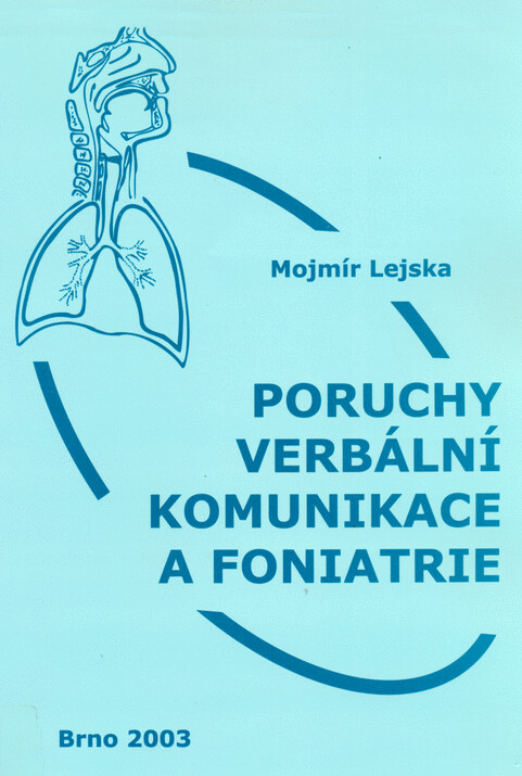 Poruchy verbální komunikace a foniatrie