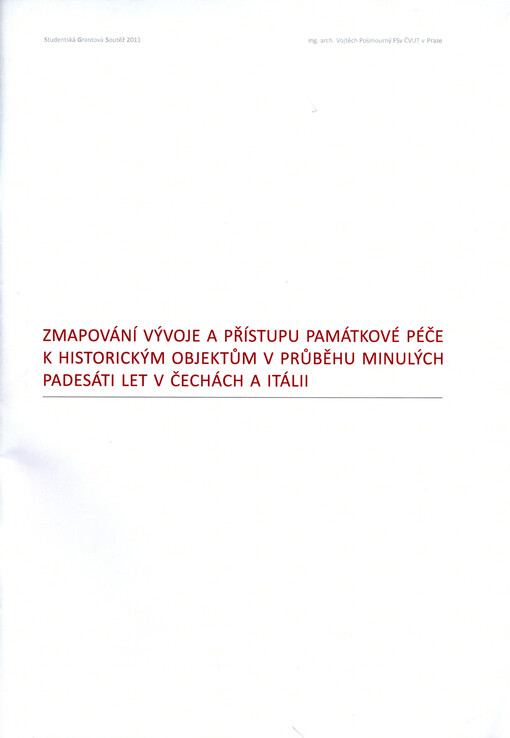 Zmapování vývoje a přístupu památkové péče k historickým objektům v průběhu minulých padesáti let v Čechách a Itálii