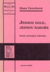 Jednou dole, jednou nahoře : deník začínající ředitelky