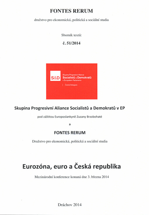 Eurozóna, euro a Česká republika :mezinárodní konference konaná dne 3. března 2014 : 1. panel 