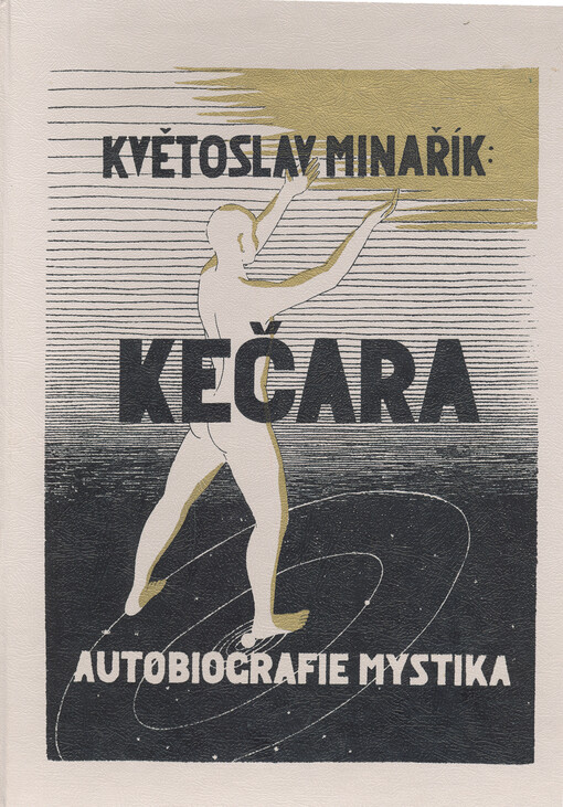 Kečara :(poutník po obloze) : autobiografie mystika