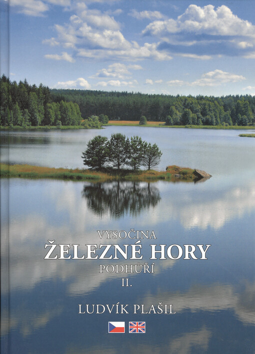 Železné hory : Vysočina : podhůří II. = The Iron Mountains : the Czech-Moravian Highlands : the Foothills II.