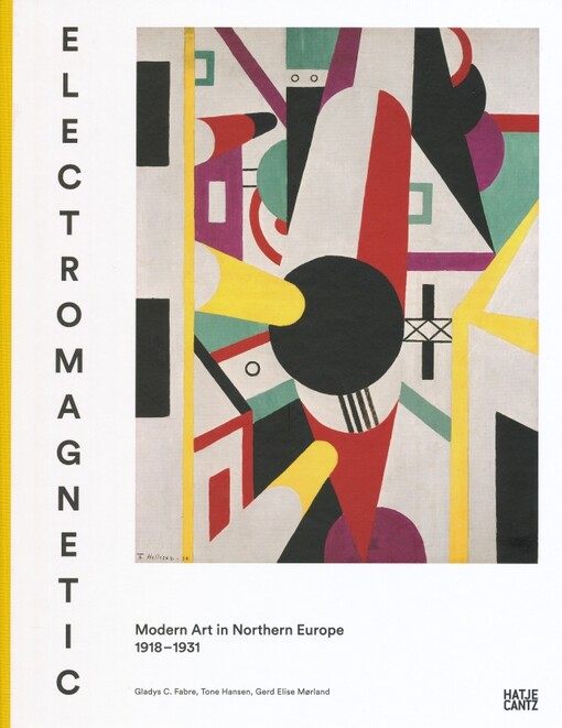 Modern art in Northern Europe, 1918-1931 :electromagnetic
