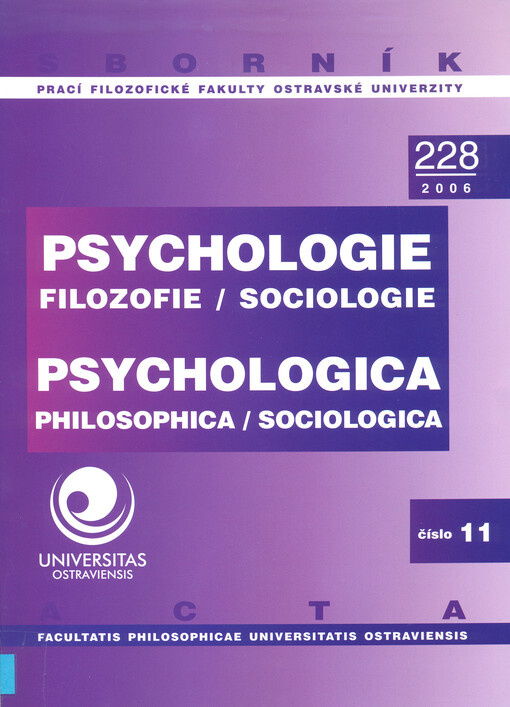Sborník prací Filozofické fakulty Ostravské univerzity. Acta Facultatis philosophicae Universitatis Ostraviensis.  Psychologie, filozofie, sociologie =|Psychologica, philosophica, sociologica 