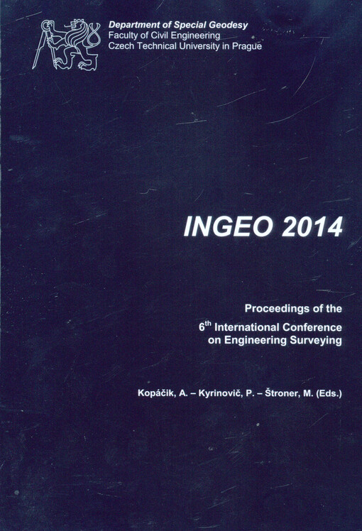 INGEO 2014 :proceedings of the 6th International Conference on Engineering Surveying : Prague, Czech Republic, April 03-04, 2014