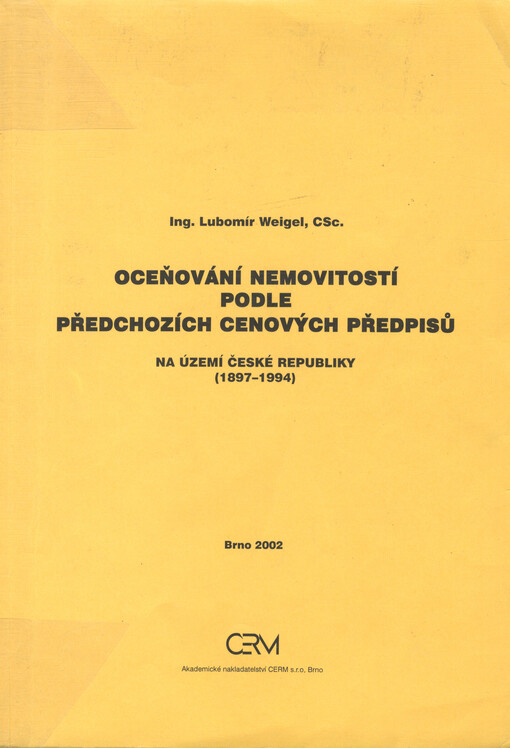Oceňování nemovitostí podle předchozích cenových předpisů : na území České republiky (1897-1994)