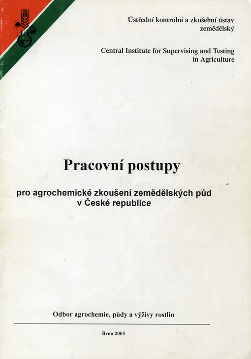Pracovní postupy pro agrochemické zkoušení zemědělských půd v České republice v období 2005 až 2010