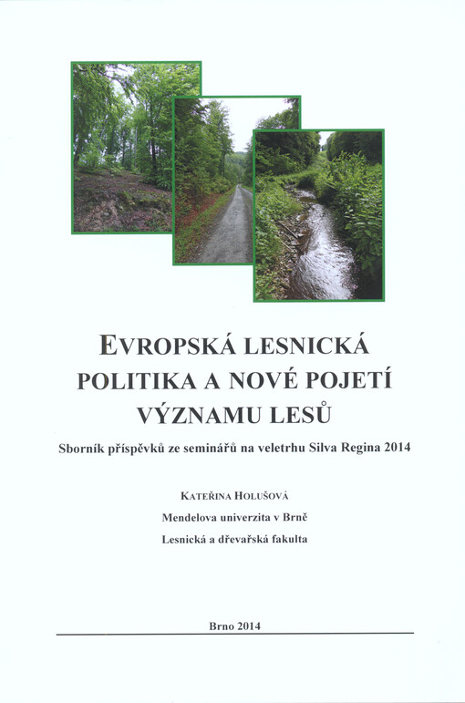 Evropská lesnická politika a nové pojetí významu lesů