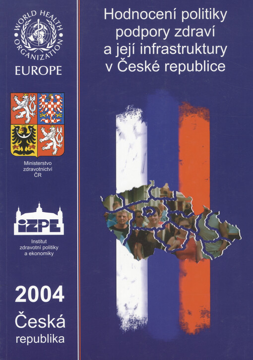 Hodnocení politiky podpory zdraví a její infrastruktury v České republice