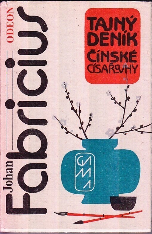Tajný deník čínské císařovny :císařovnin životní příběh, tak jak jej sama sepsala a jak jej doslovem opatřil její vrchní eunuch Li Lien-jing