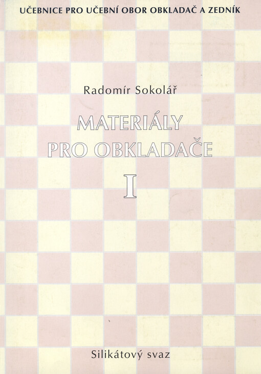 Materiály pro obkladače.  I  