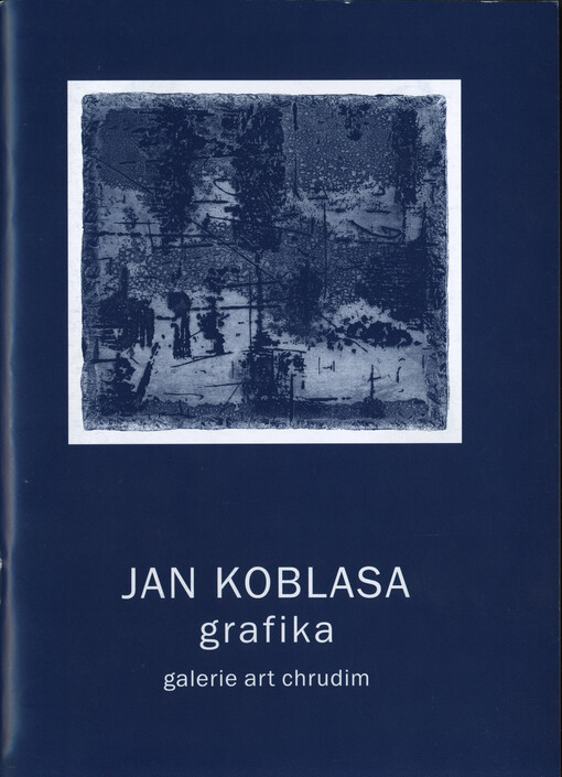Jan Koblasa :grafika : Galerie Art Chrudim