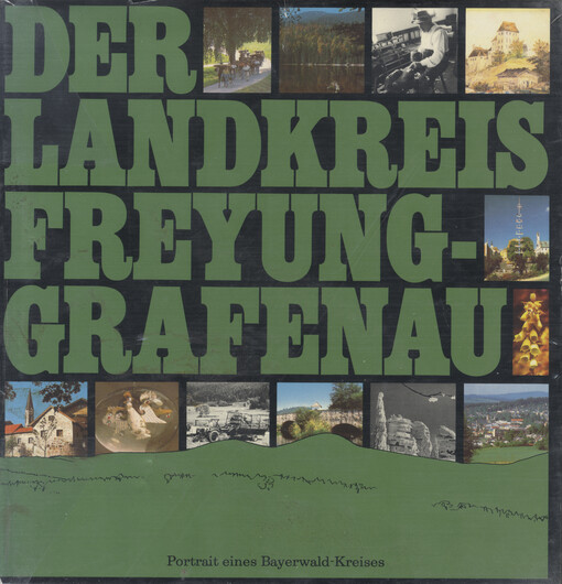 Der Landkreis Freyung-Grafenau