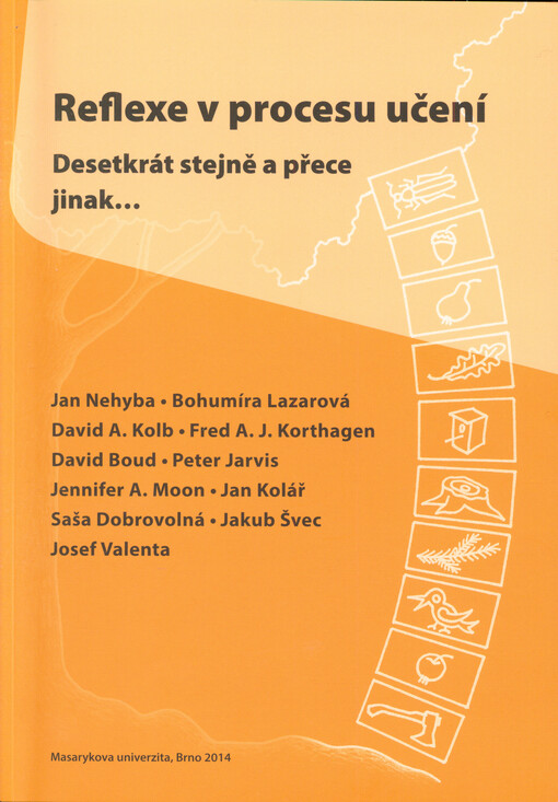 Reflexe v procesu učení :desetkrát stejně a přece jinak--