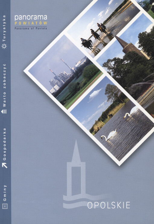 Panorama Powiatów :Opolskie = Panorama of Poviats : Opolskie