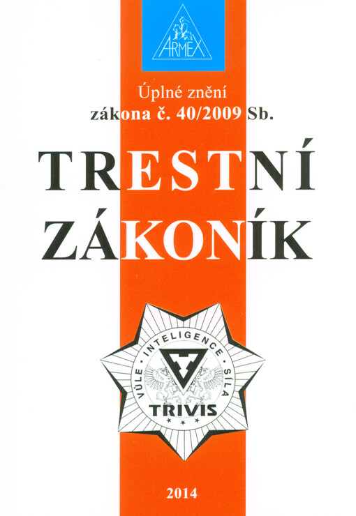 Úplné znění zákona č. 40/2009 Sb., trestní zákoník