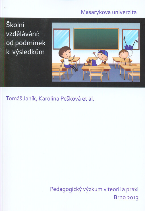 Školní vzdělávání: od podmínek k výsledkům
