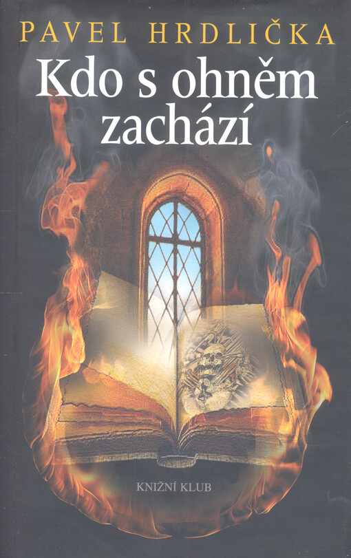 Kdo s ohněm zachází