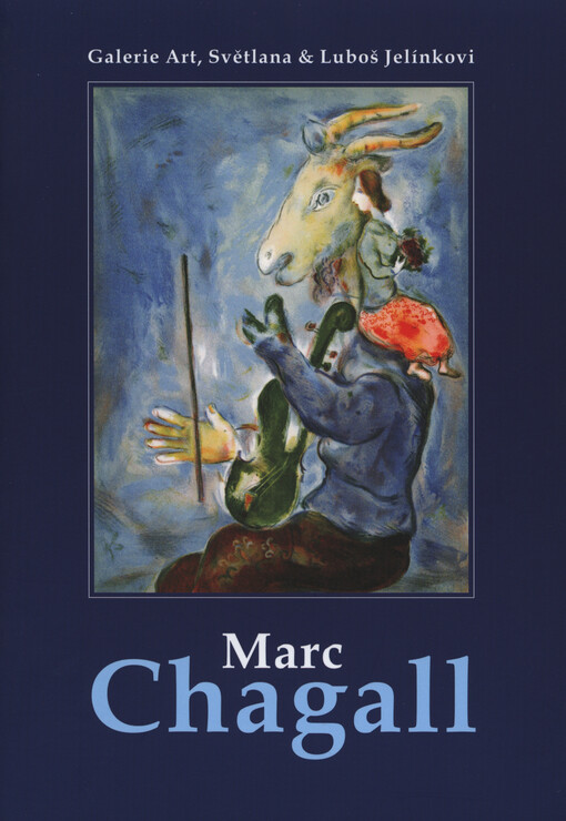 Marc Chagall : Galerie Art, Světlana & Luboš Jelínkovi   
