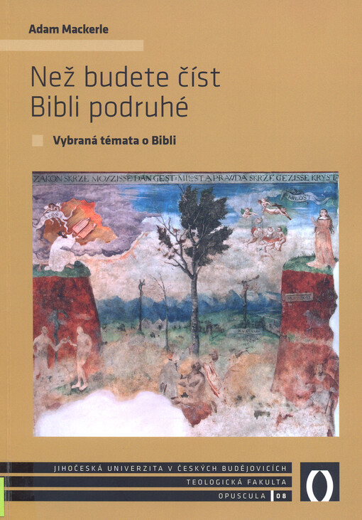 Než budete číst Bibli podruhé :vybraná témata o Bibli