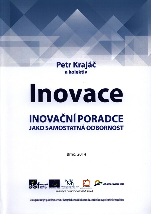 Inovace :inovační poradce jako samostatná odbornost