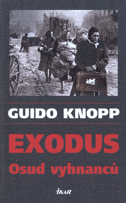 Exodus :[osud vyhnanců]