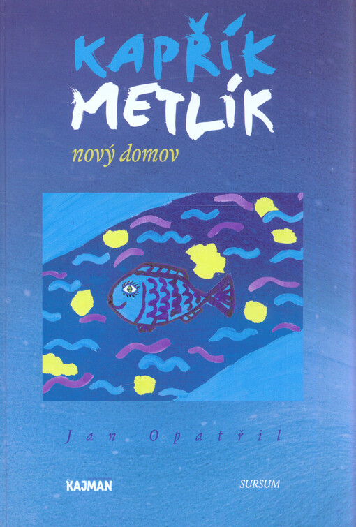 Kapřík Metlík - Nový domov