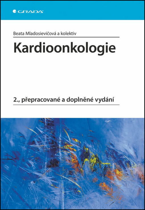 Kardioonkologie: 2., přepracované a doplněné vydání