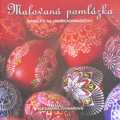Malovaná pomlázka :kraslice na Jindřichohradecku