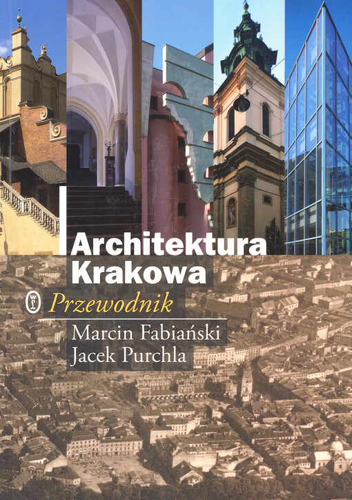 Architektura Krakowa. Przewodnik